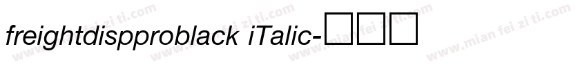 freightdispproblack iTalic字体转换